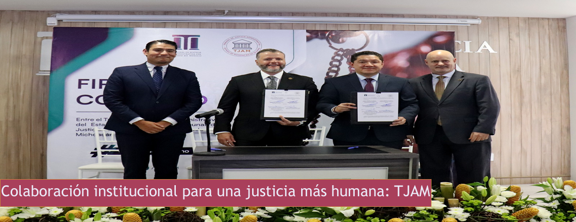 Colaboración institucional para una justicia más humana: TJAM